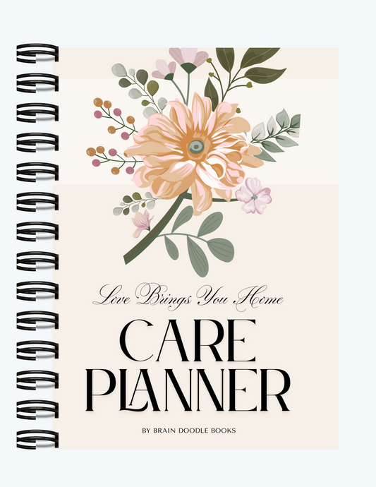 Love Brings You Home Care Planner